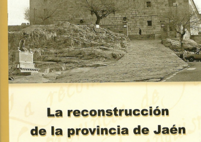 La reconstrucción de la provincia de Jaén bajo el franquismo.