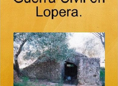 Vestigios de la Guerra Civil en Lopera.